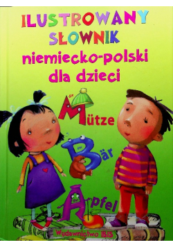Ilustrowany słownik niemiecko polski dla dzici