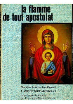 La flamme de tout apostolat
