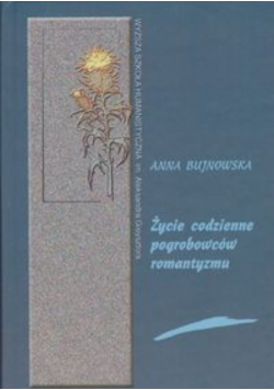 Życie codzienne pogrobowców romantyzmu