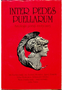 Inter Pedes Puellarum Antologia poezji erotycznej