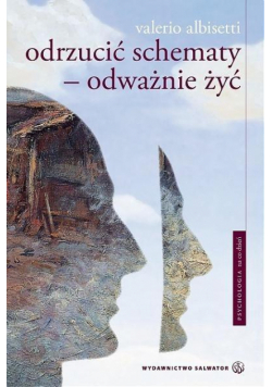 Odrzucić schematy. Odważnie żyć