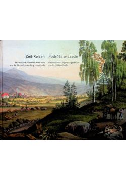 Podróże w czasie Dawne widoki Śląska na grafikach