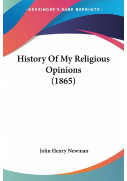 History Of My Religious Opinions (1865)