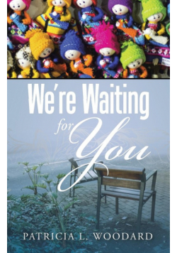 We're Waiting for You