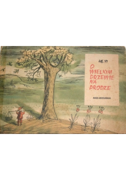 O wielkim drzewie na drodze