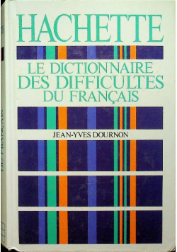 Le dictionnaire des difficultes du francais