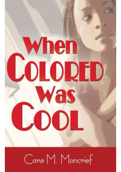 When Colored Was Cool
