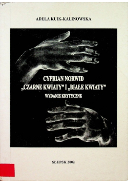 Cyprian Norwid czarne kwiaty i białe kwiaty plus dedykacja