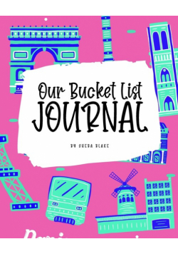 Our Bucket List for Couples Journal (8x10 Softcover Planner / Journal)