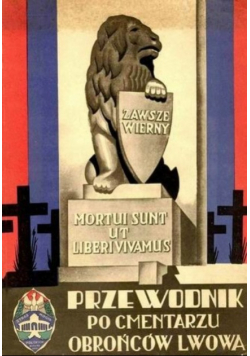 Przewodnik po cmentarzu obrońców Lwowa, reprint z 1939 r.