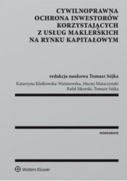 Cywilnoprawna ochrona inwestorów korzystających z usług maklerskich na rynku kapitałowym