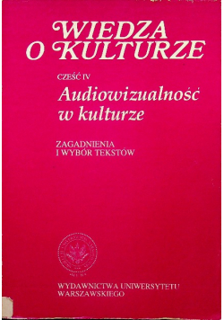 Wiedza o kulturze audiowizualność w kulturze część IV