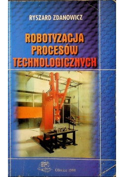 Robotyzacja procesów technologicznych