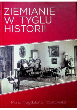 Ziemianie w tyglu historii dedykacja autora