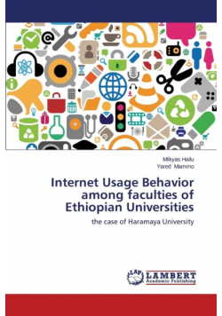 Internet Usage Behavior Among Faculties of Ethiopian Universities