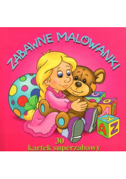 30 kartek superzabawy. Zabawne malowanki