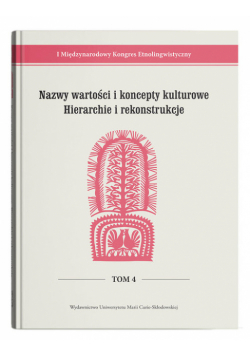 Nazwy wartości i koncepty kulturowe. Hierarchie i rekonstrukcje