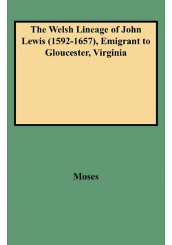 Welsh Lineage of John Lewis (1592-1657), Emigrant to Gloucester, Virginia