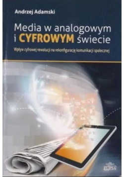 Media w analogowym i cyfrowym świecie