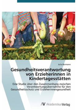 Gesundheitsverantwortung von Erzieherinnen in Kindertagesstätten