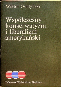 Współczesny konserwatyzm i liberalizm amerykański