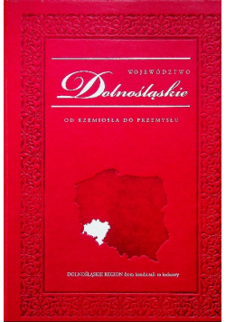 Województwo Dolnośląskie od rzemiosła do przemysłu