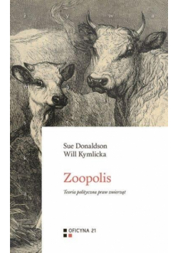 Zoopolis: Teoria polityczna praw zwierząt