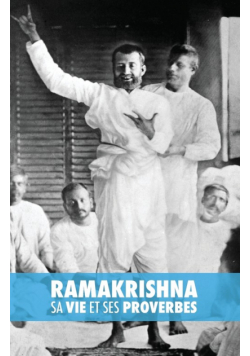 Ramakrishna, sa Vie et ses Proverbes