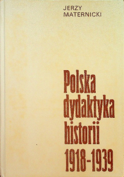 Polska dydaktyka historii 1918 1939