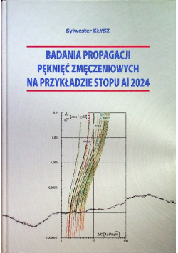 Badania propagacji pęknięć zmęczeniowych na przykładzie stopu Al 2024