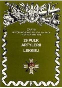 29 Pułk Artylerii Lekkiej Zarys