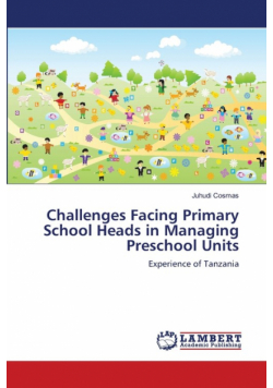 Challenges Facing Primary School Heads in Managing Preschool Units