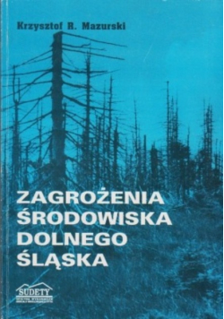 Zagrożenia środowiska Dolnego Śląska