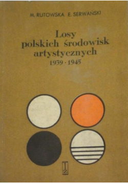 Losy polskich środowisk artystycznych 1939 1945