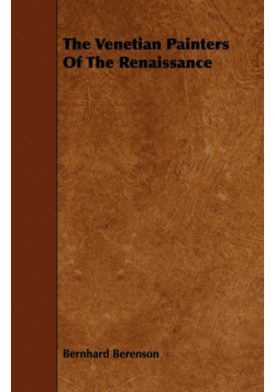 The Venetian Painters Of The Renaissance