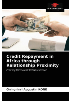 Credit Repayment in Africa through Relationship Proximity