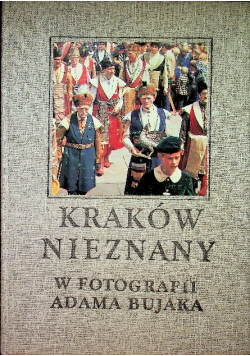 Kraków Nieznany w fotografii