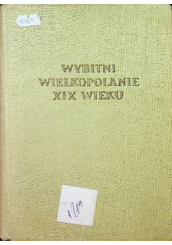 Wybitni Wielkopolanie XIX wieku