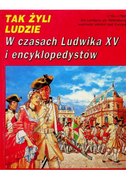 Tak żyli ludzie W czasach Ludwika XV i encyklopedystów