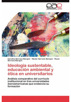 Ideología sustentable, educación ambiental y  ética en universitarios