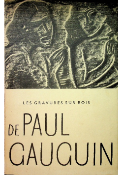 Les gravures sur bois de Paul Gauguin