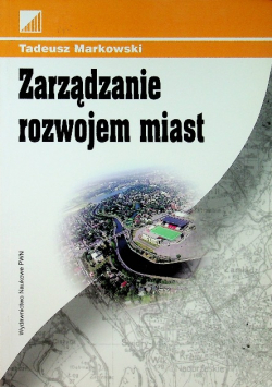 Zarządzanie rozwojem miast