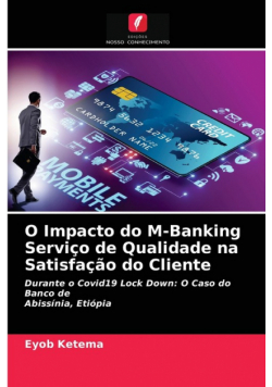 O Impacto do M-Banking Serviço de Qualidade na Satisfação do Cliente