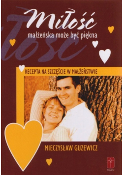 Miłość małżeńska może być piękna