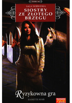 Siostry ze Złotego Brzegu T.34 Ryzykowna gra