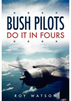 Bush Pilots Do It in Fours