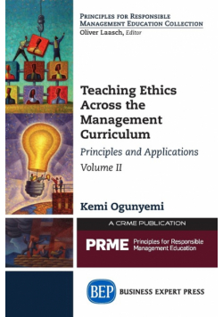 Teaching Ethics Across the Management Curriculum, Volume II