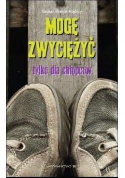 Mogę zwyciężyć tylko dla chłopców