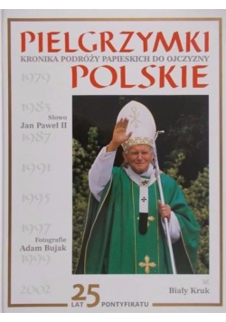 Pielgrzymki Polskie 25 lat Pontyfikatu