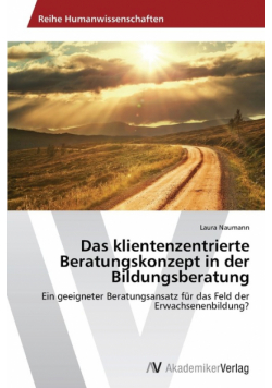 Das klientenzentrierte Beratungskonzept in der Bildungsberatung